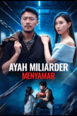 Nonton Ayah Miliarder Menyamar Subtitle Indonesia